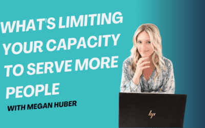What’s Limiting Your Capacity to Serve More People